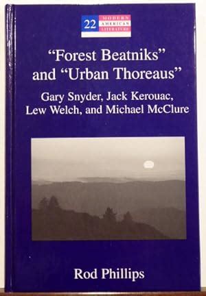 FOREST BEATNIKS AND URBAN THOREAUS: Gary Snyder, Jack Kerouac, Lew ...