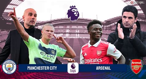 Preview: Man City Vs Arsenal - Prediction, Lineups And More