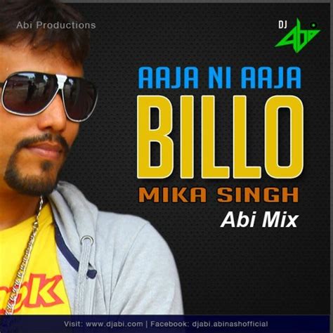 Stream Aaja Ni Aaja Billo-Mika Singh-Remix-Dj Abi by Dj Abi | Listen ...