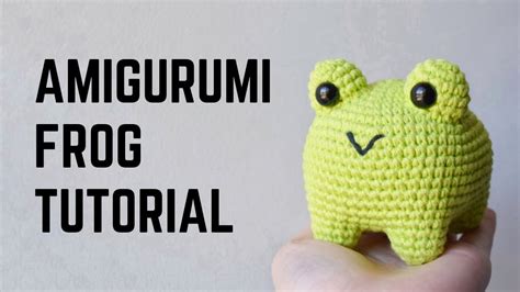 CROCHET AMIGURUMI FROG | Complete Pattern Tutorial | Mocha Stitch - YouTube