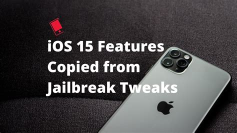 Top iOS 15 Features Apple Copied From Jailbreak Tweaks and Apps ...