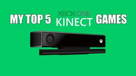 My Top 5 Xbox One Kinect Games - YouTube