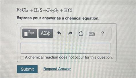 Solved FeCl3 + H₂S-Fe2S3 + HCl Express your answer as a | Chegg.com