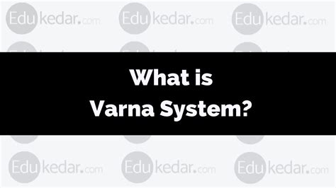 What is Varna System (Hinduism) Meaning, History, Caste in India