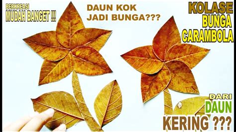 CARA MEMBUAT KOLASE BUNGA CARAMBOLA DARI DAUN KERING - YouTube