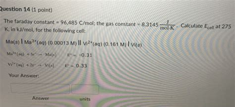 Solved uestion 14 (1 point) The faraday constant - 96,485 | Chegg.com