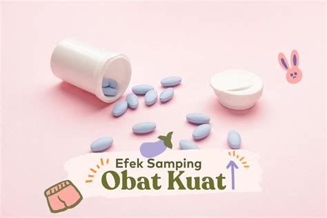 Efek Samping Obat Kuat - Bahaya Jika Tanpa Resep Dokter