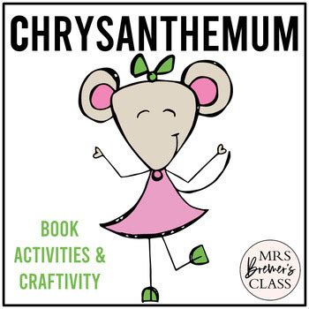 Chrysanthemum | Book Study Activities, Craftivity, Class Book by Anita ...