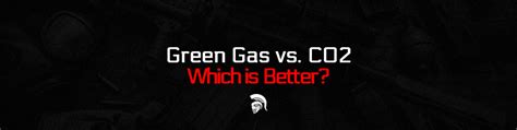 Green Gas vs. CO2 – Which is Better?