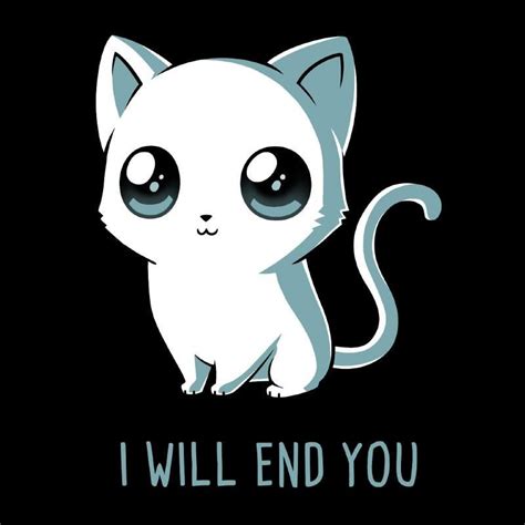 I Will End You t-shirt TeeTurtle | Cute animal quotes, Cute drawings ...