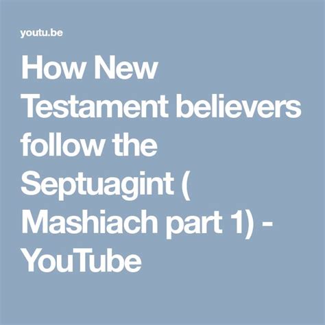 How New Testament believers follow the Septuagint ( Mashiach part 1 ...