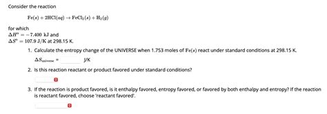 Solved Consider the reaction Fe(s)+2HCl(aq)→FeCl2(s)+H2(g) | Chegg.com