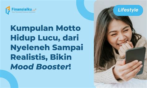 100 Motto Hidup Lucu, Bikin Mood dan Semangat Melesat Tinggi!