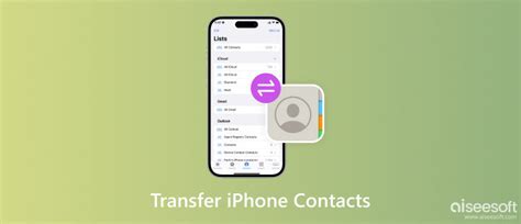 Concrete Tutorial to Transfer iPhone Contacts to Another Device