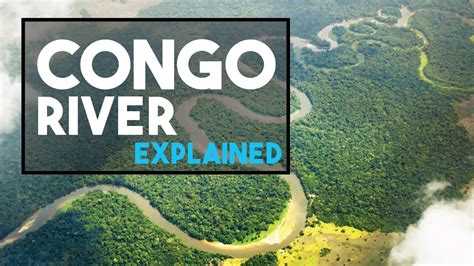 The Congo River Explained in under 3 Minutes - YouTube