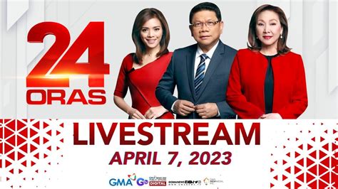 24 Oras Livestream: April 7, 2023 - Replay - YouTube