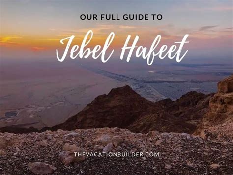 Jebel Hafeet - A Full Guide & Reasons To Visit | Thevacationbuilder