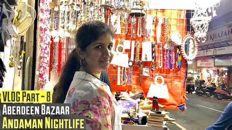 Nightlife in Andaman | Aberdeen bazaar Port blair | Andaman shopping ...