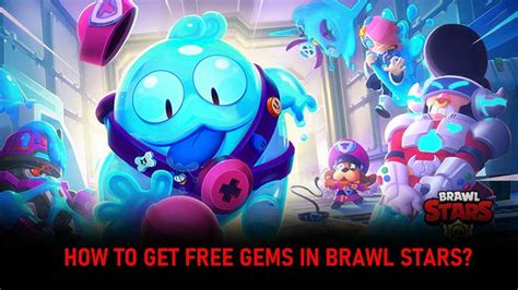 Brawl Stars Gems Guide: How To Get Free Gems in Brawl Stars?