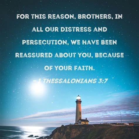 1 Thessalonians 3:7 For this reason, brothers, in all our distress and ...