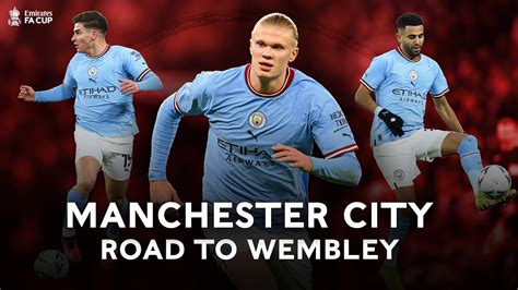 Manchester City Road to Wembley | Emirates FA Cup 2022 -23 - The Global ...