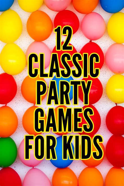 12 Party Games for Kids: Kid Approved Classics for Ages 5-12 Years ...