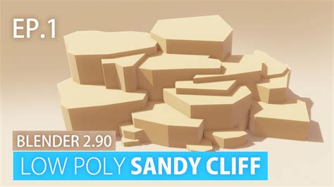 EP1 | How to model Low Poly SANDY CLIFF in Blender 2.90 - YouTube