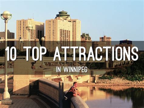 10 Top Attractions In Winnipeg by Bo Kauffmann