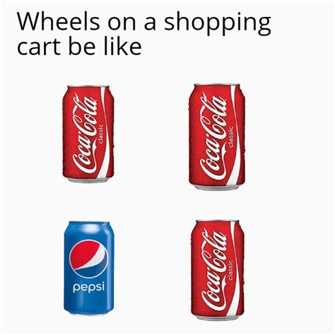 Coke>Pepsi : r/memes