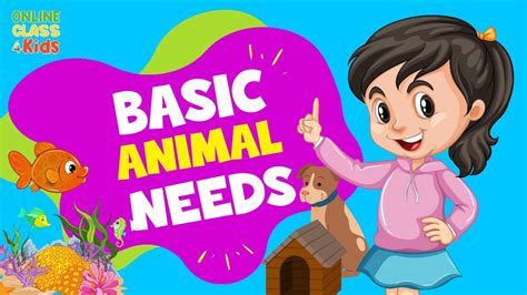 The Needs of an Animal |Basic Animal Needs |Basic Needs of Animals for ...