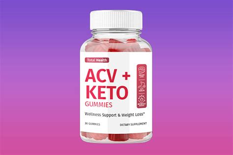 Total Health ACV Keto Gummies Review - Scam Complaints or Legit ...