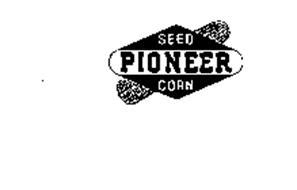 PIONEER SEED CORN Trademark of Pioneer Hi-Bred International, Inc ...