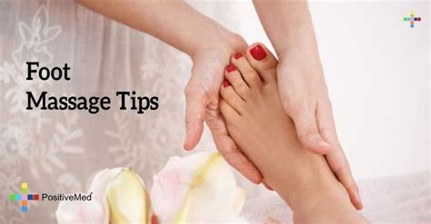 Foot Massage Tips - PositiveMed in 2021 | Massage tips, Foot massage ...