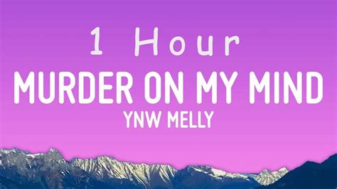 YNW Melly - Murder On My Mind (Lyrics) | 1 HOUR - YouTube Music