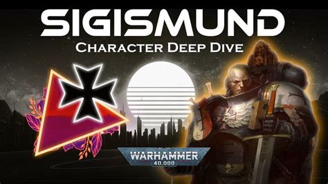 Sigismund - Understanding 40K Lore (Black Templars) ft The Warhammer ...