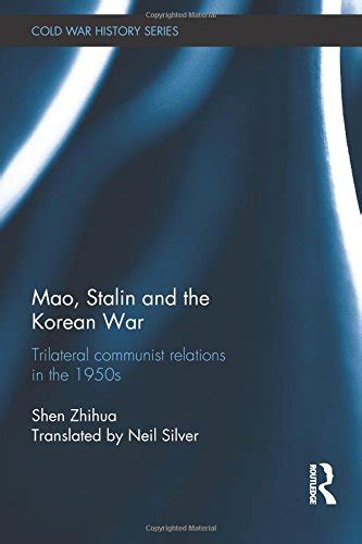 Buy Mao, Stalin and the Korean War: Trilateral Communist Relations in ...