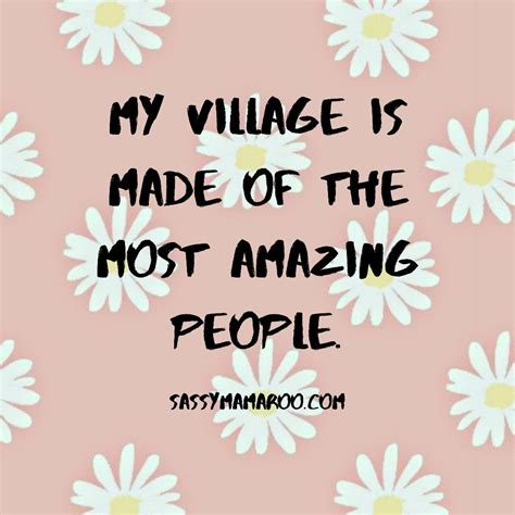 My village is made of the most amazing people. Tribe Quotes, Girl ...