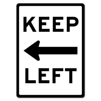 Keep Left Sign - The Signmaker