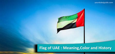 Flag of UAE : Meaning,Color and History - Your Dubai Guide