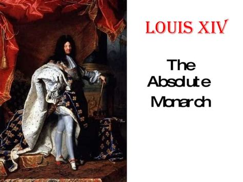 Louis XIV quintessential absolute monarch - absolutism