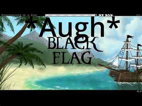 BLACK FLAG 100%! After almost 2 years, I have finally beaten the level ...