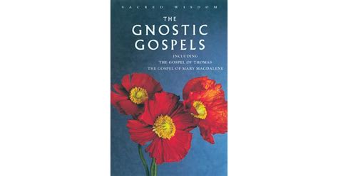 Gnostic Gospels: Including the Gospel of Thomas - The Gospel of Mary ...