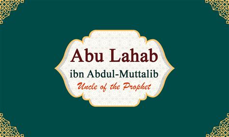 Abu Lahab ibn Abdul Muttalib: Life & Death