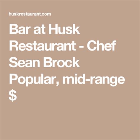 Bar at Husk Restaurant - Chef Sean Brock Popular, mid to upper range ...