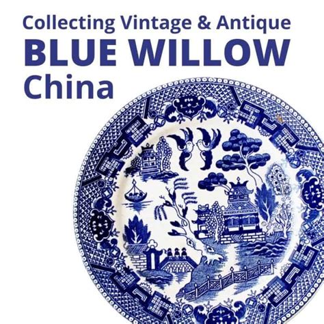 Vintage Blue Willow China Collecting Guide [History & Values ...