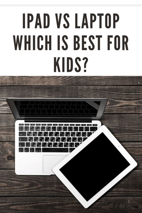 iPad vs Laptop Which Is Best for Kids? • Mommy's Memorandum