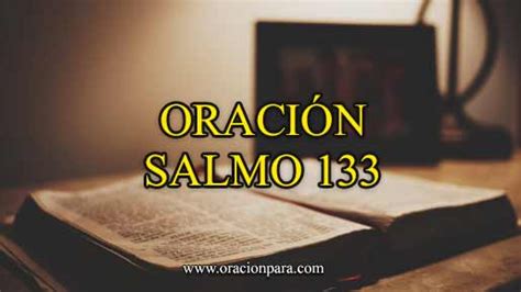 Oración del Salmo 133 - Unidad y Armonia (Explicación)