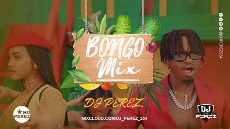 NEW BONGO MIX 2020 | DJ PEREZ | DIAMOND PLATNUMZ | HARMONIZE | RAYVANNY ...