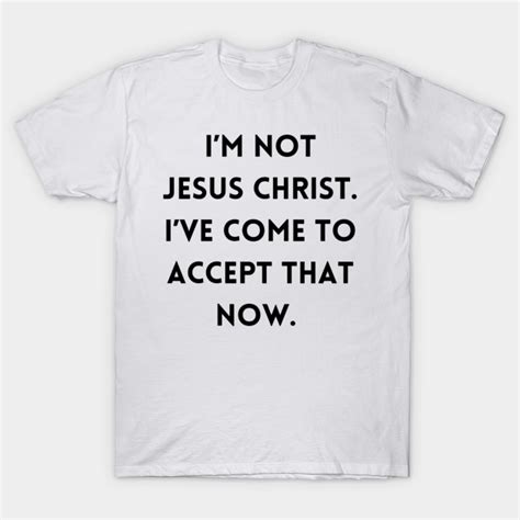 I’m not Jesus Christ - Garth Marenghi - T-Shirt | TeePublic