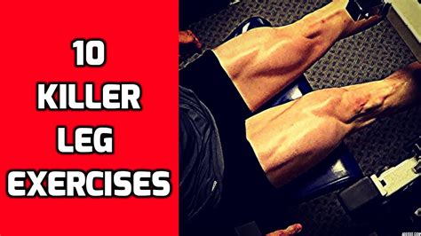 10 Killer Leg Exercises for your Leg Workouts - YouTube